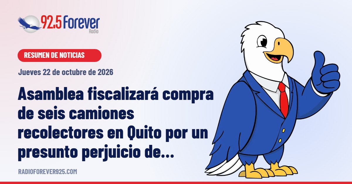 Resumen de noticias del 22 de octubre de 2026 | Radio Forever 92.5